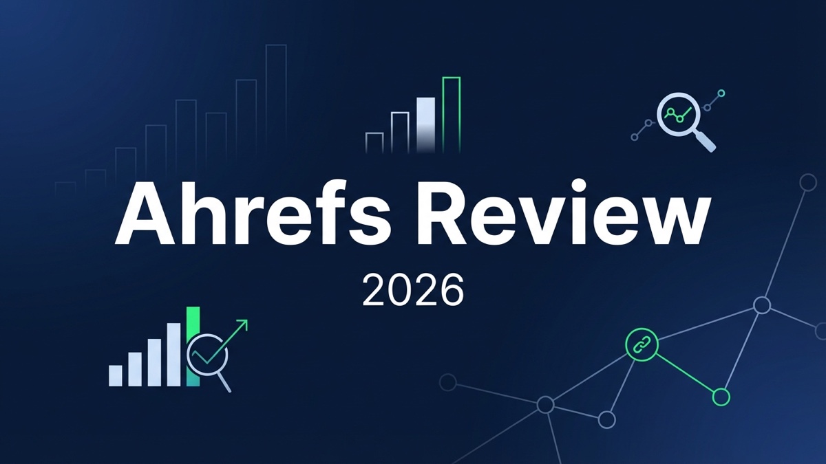 Ahrefs Review (2026) – Backlinks, Keywords, Pricing & Verdict